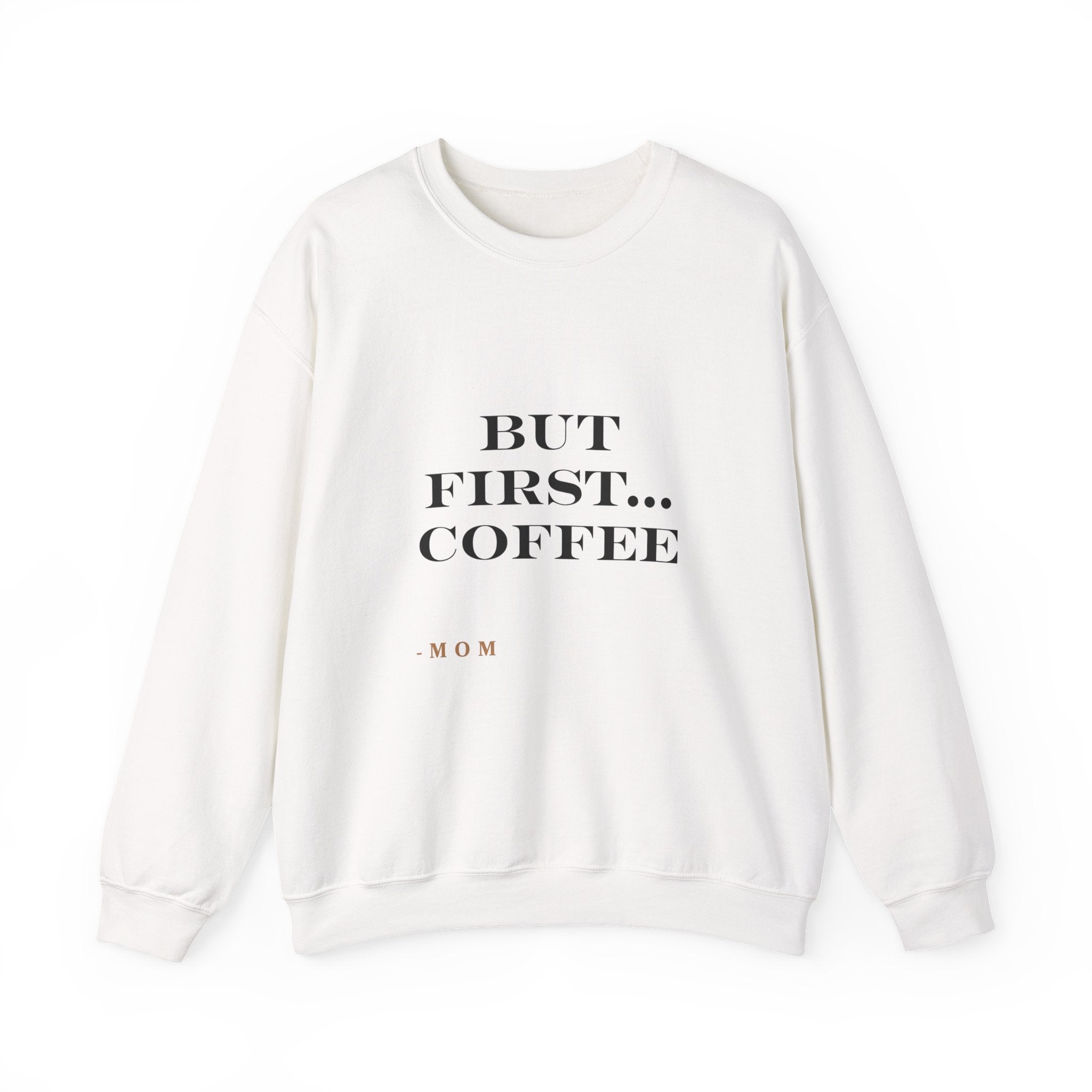 But First Coffee Sweatshirt