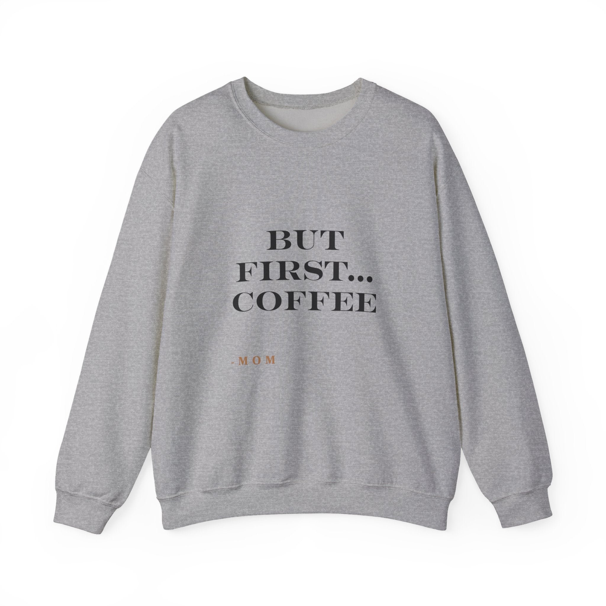 But First Coffee Sweatshirt