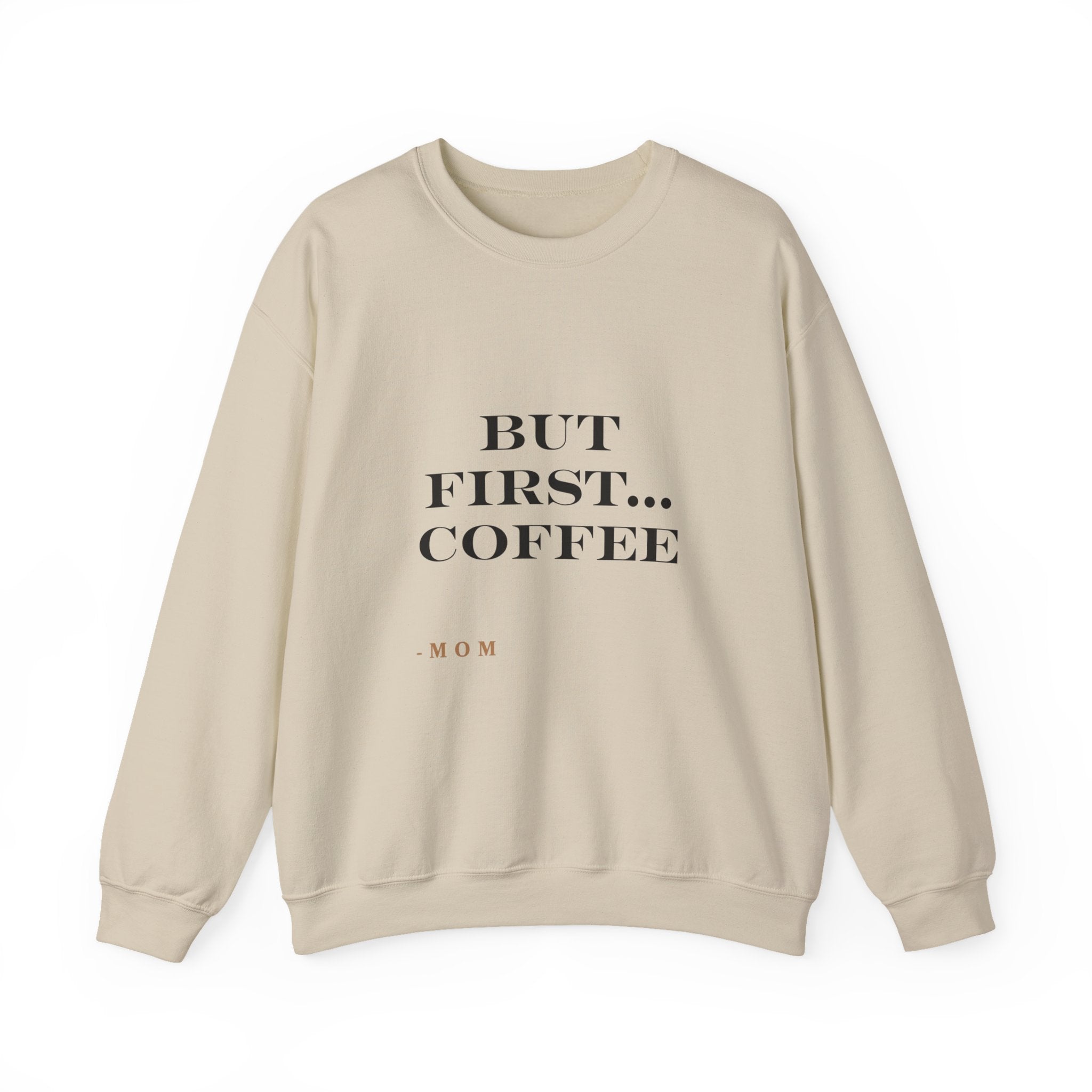 But First Coffee Sweatshirt
